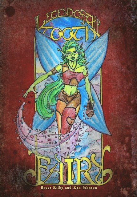 Bruce Kilby - Legend of the Tooth Fairy, E-bok
