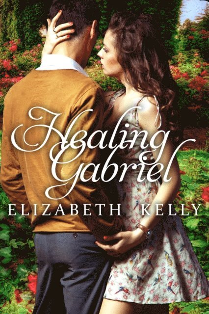 Elizabeth Kelly - Healing Gabriel, E-bok