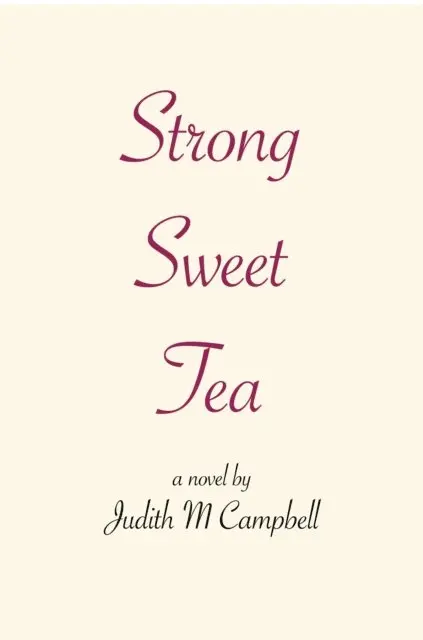 Judith M Campbell - Strong Sweet Tea, E-bok. Tillgänglighet: Lägg i varukorg