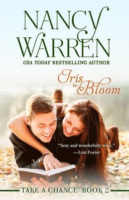 Nancy Warren - Iris in Bloom, Take a Chance, Book Two, Häftad