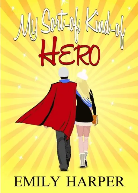 Emily Harper - My Sort-of, Kind-of Hero, Häftad. Tillgänglighet: Lägg i varukorg