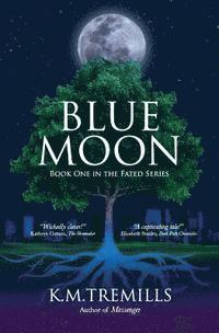 K. M. Tremills - Blue Moon, Häftad