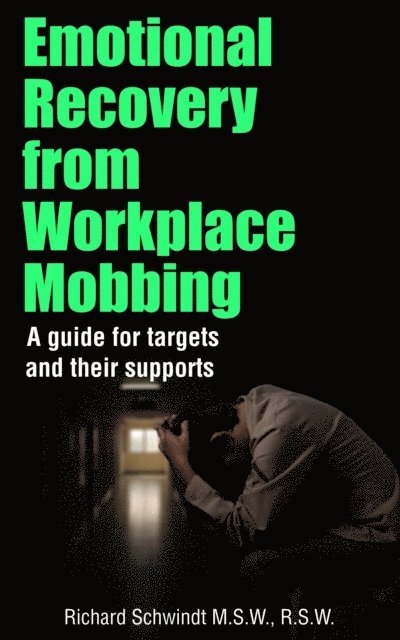 Richard Schwindt - Emotional Recovery from Workplace Mobbing, E-bok