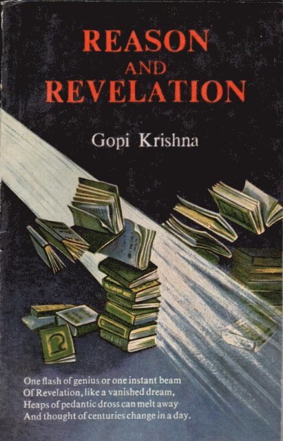 Gopi Krishna - Reason and Revelation, E-bok