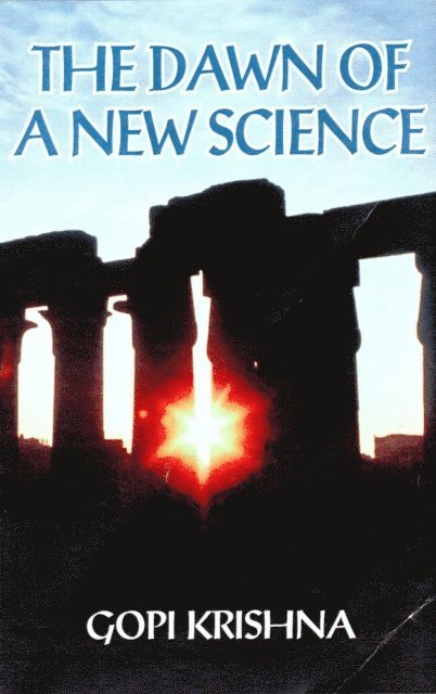 Gopi Krishna - Kundalini: The Dawn of a New Science, E-bok