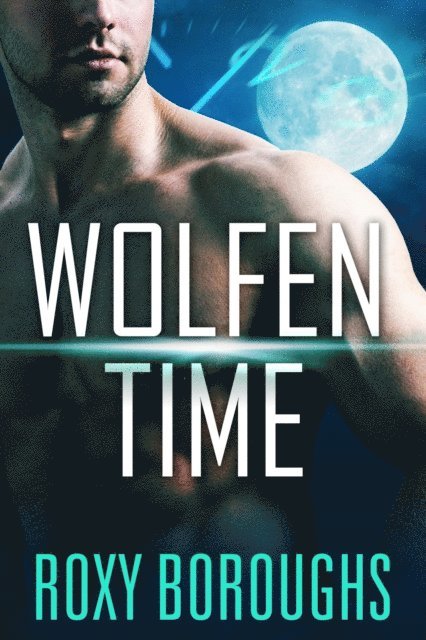 Roxy Boroughs - Wolfen Time, E-bok