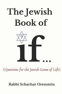 Karin Tulchinsky-Cohen, Schachar Orenstein - The Jewish Book of If: (Questions for the Jewish Game of Life), Häftad. Tillgänglighet: Lägg i varukorg