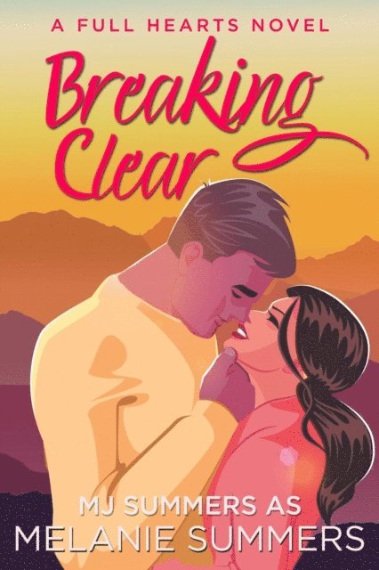 Melanie Summers, MJ Summers - Breaking Clear, E-bok