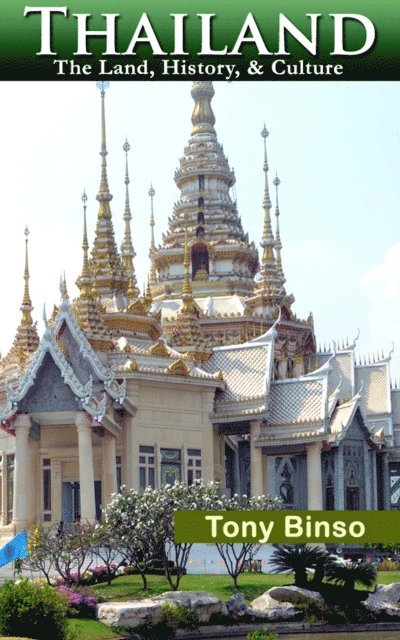 Mark Robinson - Thailand The Land, History & Culture, E-bok