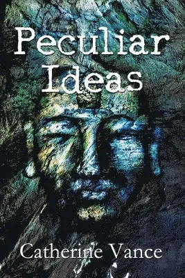 Catherine Vance - Peculiar Ideas, Häftad. Tillgänglighet: Lägg i varukorg