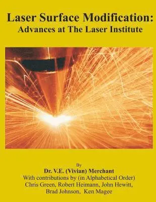 V. E. Merchant - Laser Surface Modification: Advances at the Laser Institute 1985-1997, Häftad. Tillgänglighet: Lägg i varukorg