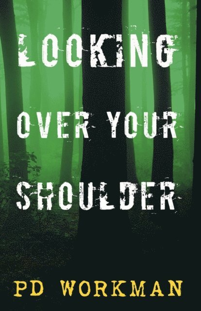 P.D. Workman - Looking Over Your Shoulder, E-bok