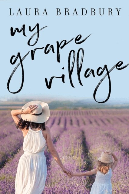 Laura Bradbury - My Grape Village, E-bok