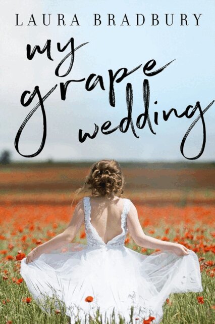 Laura Bradbury - My Grape Wedding, E-bok