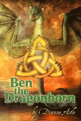 Dianne E Astle - Ben the Dragonborn, Häftad. Tillgänglighet: Tillfälligt slut