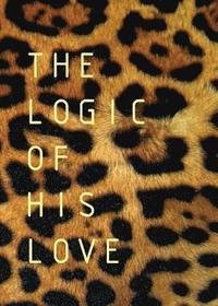 The Logic of His Love