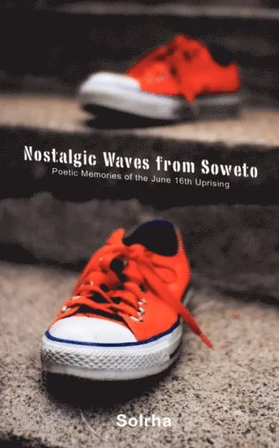 Nostalgic Waves from Soweto, E-bok. Tillgänglighet: Lägg i varukorg