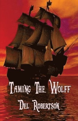 Del Robertson - Taming the Wolff, Häftad