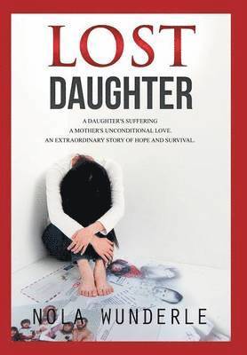 Nola Wunderle - Lost Daughter, Inbunden