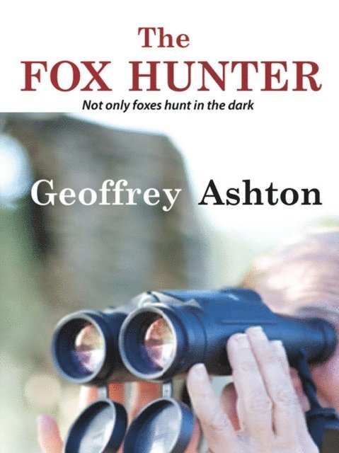 Geoffrey Ashton - Fox Hunter, E-bok