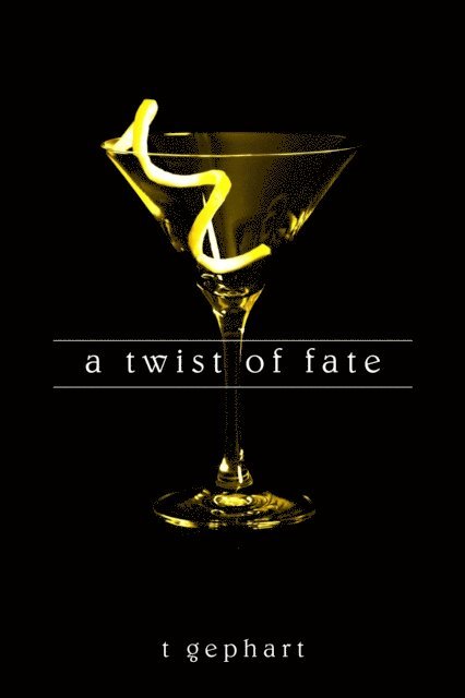 T Gephart - Twist of Fate, E-bok