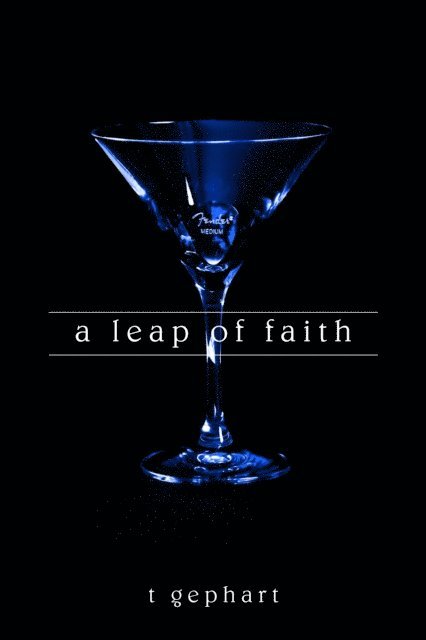 T Gephart - Leap of Faith, E-bok
