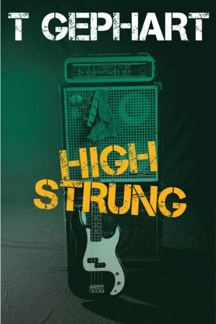 T Gephart - High Strung, E-bok