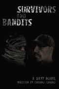 Survivors and Bandits: A DayZ Novel