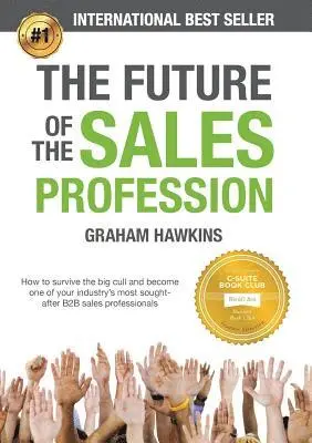 Graham Hawkins - Future of the Sales Profession, Häftad. Tillgänglighet: Lägg i varukorg