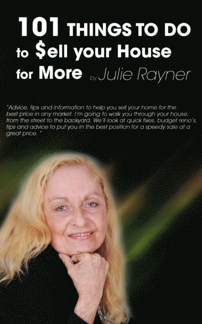Julie Rayner - 101 Things To Do To Sell Your House For More, E-bok
