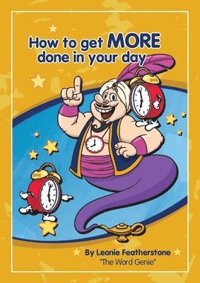 Leonie Featherstone - How To Get More Done In Your Day, Häftad. Tillgänglighet: Lägg i varukorg