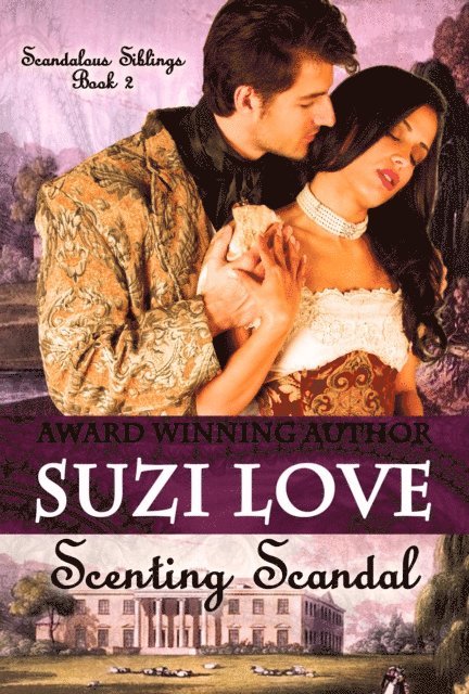 Suzi Love - Scenting Scandal (Scandalous Siblings Series Book 2), E-bok