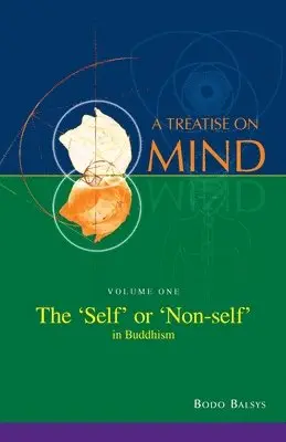 Bodo Balsys - 'Self' or 'Non-self' in Buddhism (Vol. 1 of a Treatise on Mind), Häftad. Tillgänglighet: Lägg i varukorg