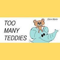 Glenn D. Martin - Too Many Teddies, Häftad