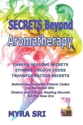 Myra Sri - Secrets Beyond Aromatherapy, Häftad. Tillgänglighet: Lägg i varukorg
