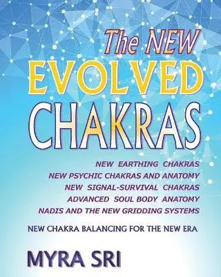 Myra Sri - NEW EVOLVED CHAKRAS - NEW CHAKRA BALANCING FOR THE NEW ERA, Häftad. Tillgänglighet: Lägg i varukorg
