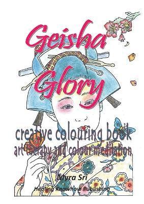 Myra Sri - Geisha Glory - creative colouring book, Häftad. Tillgänglighet: Lägg i varukorg