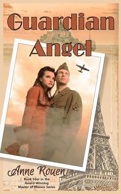 Anne Rouen - Guardian Angel: Master of Illusion Book Four, Häftad. Tillgänglighet: Lägg i varukorg