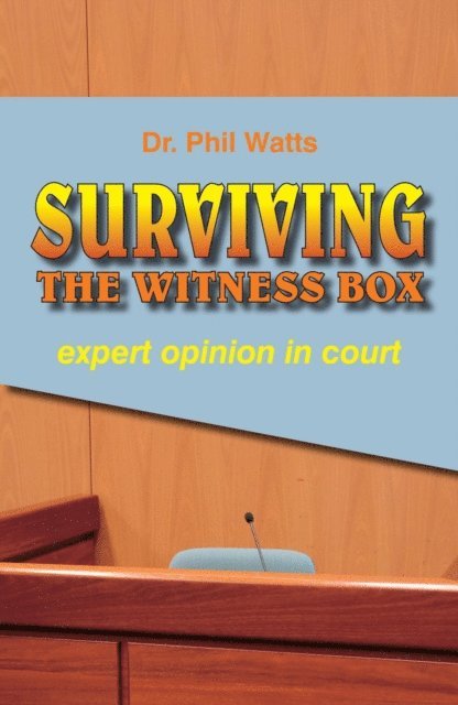 Phil Watts - SURVIVING THE WITNESS BOX, E-bok