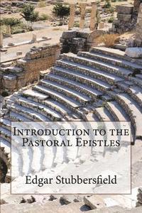 Edgar Stubbersfield - Introduction to the Pastoral Epistles, Häftad. Tillgänglighet: Lägg i varukorg