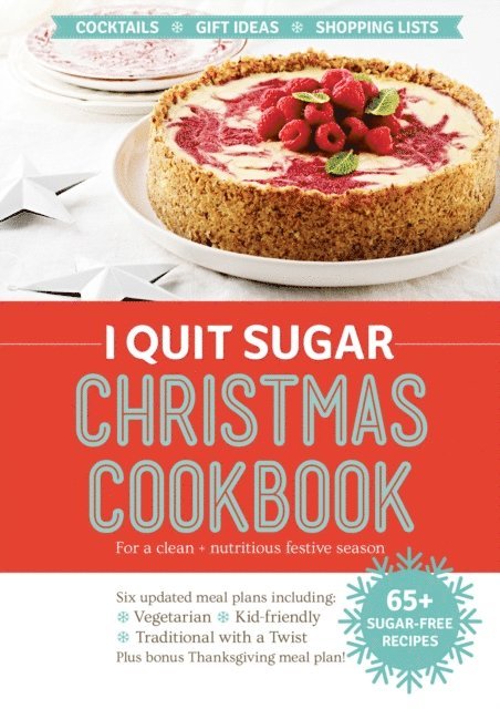 Sarah Wilson - I Quit Sugar Christmas Cookbook, E-bok
