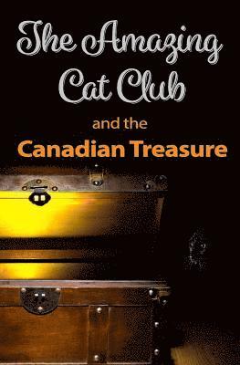 Chris Hargreaves, Felicity Hargreaves - Amazing Cat Club and the Canadian Treasure, Häftad. Tillgänglighet: Lägg i varukorg
