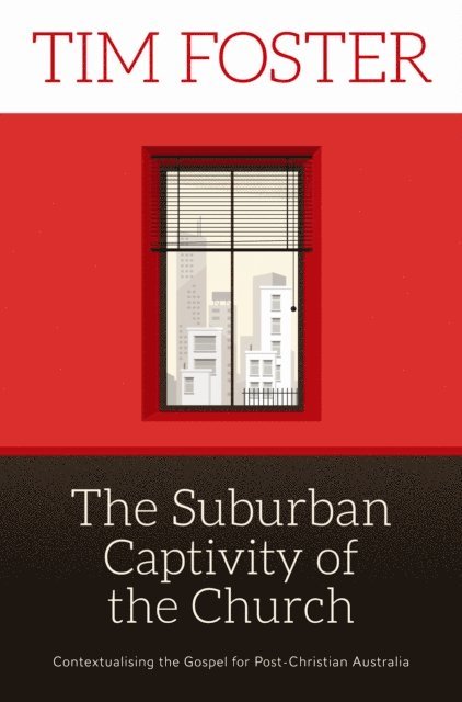 Tim Foster - Suburban Captivity of the Church, E-bok