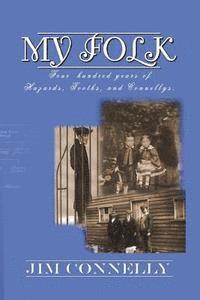 James Timothy Connelly - My Folk, Häftad