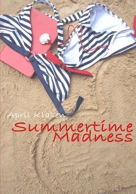 April Klasen - Summertime Madness, Häftad