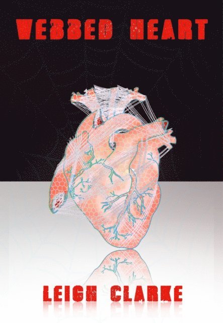 Leigh Clarke - Webbed Heart, E-bok