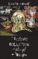 Edwina Harvey, Simon Petrie - An Eclectic Collection of Stuff and Things, Häftad