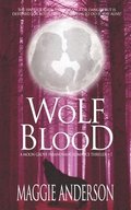 Wolf Blood: A Moon Grove Paranormal Romance Thriller