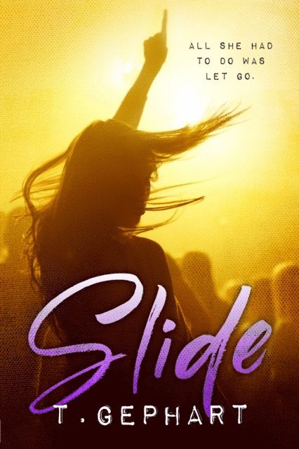 T Gephart - Slide, E-bok