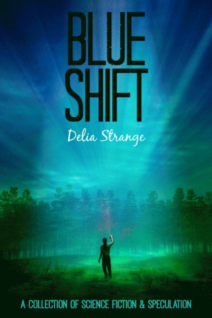 Delia Strange - Blue Shift, E-bok